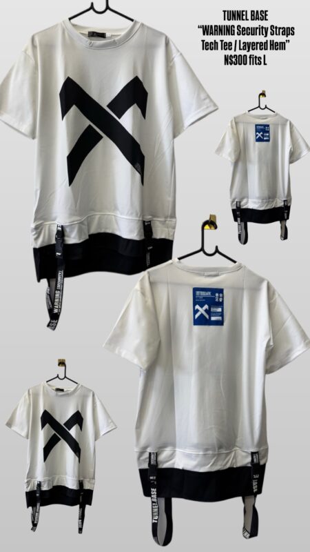 TUNNEL BASE – “WARNING Security Straps Tech Tee / Layered Hem” N$300 fits L