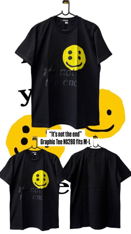“It’s not the end” Graphic Tee N$280 fits M-L