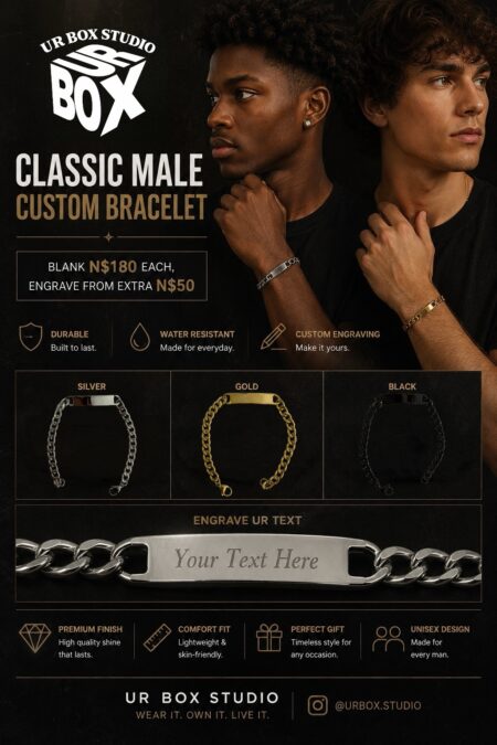 Classic Male Custom Bracelet ✨ Blank N$180 each, engrave from extra N$50